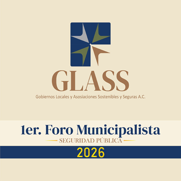 1er Foro Municipalista de Seguridad Pública GLASS 2026